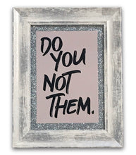 Load image into Gallery viewer, Do You Not Them Framed Art